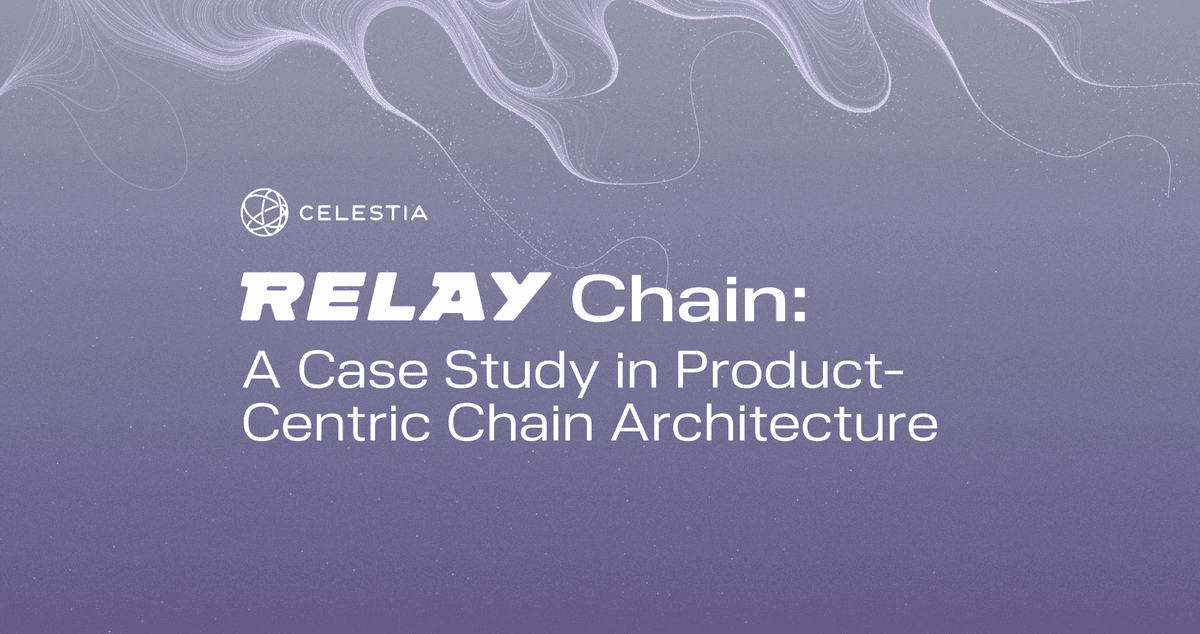 Relay Chain: A Case Study in Product-Centric Chain Architecture