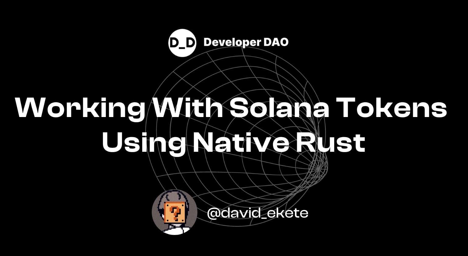 Working With Solana Tokens Using Native Rust