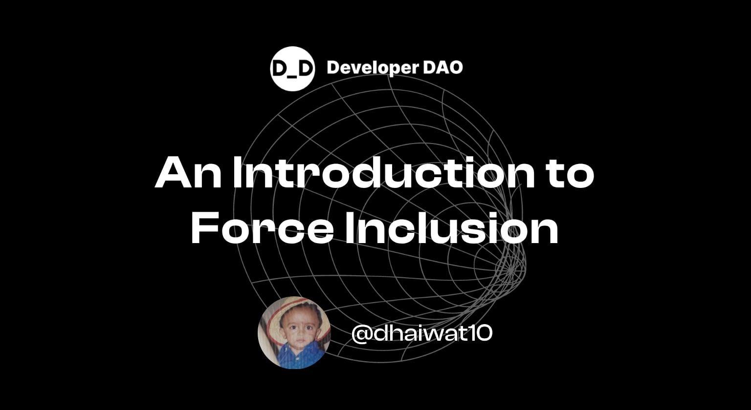 An Introduction to Force Inclusion