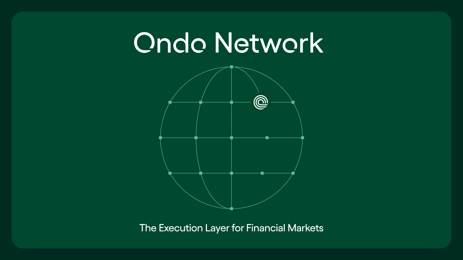 Introducing the Ondo Network: The Evolution of Ondo Infrastructure