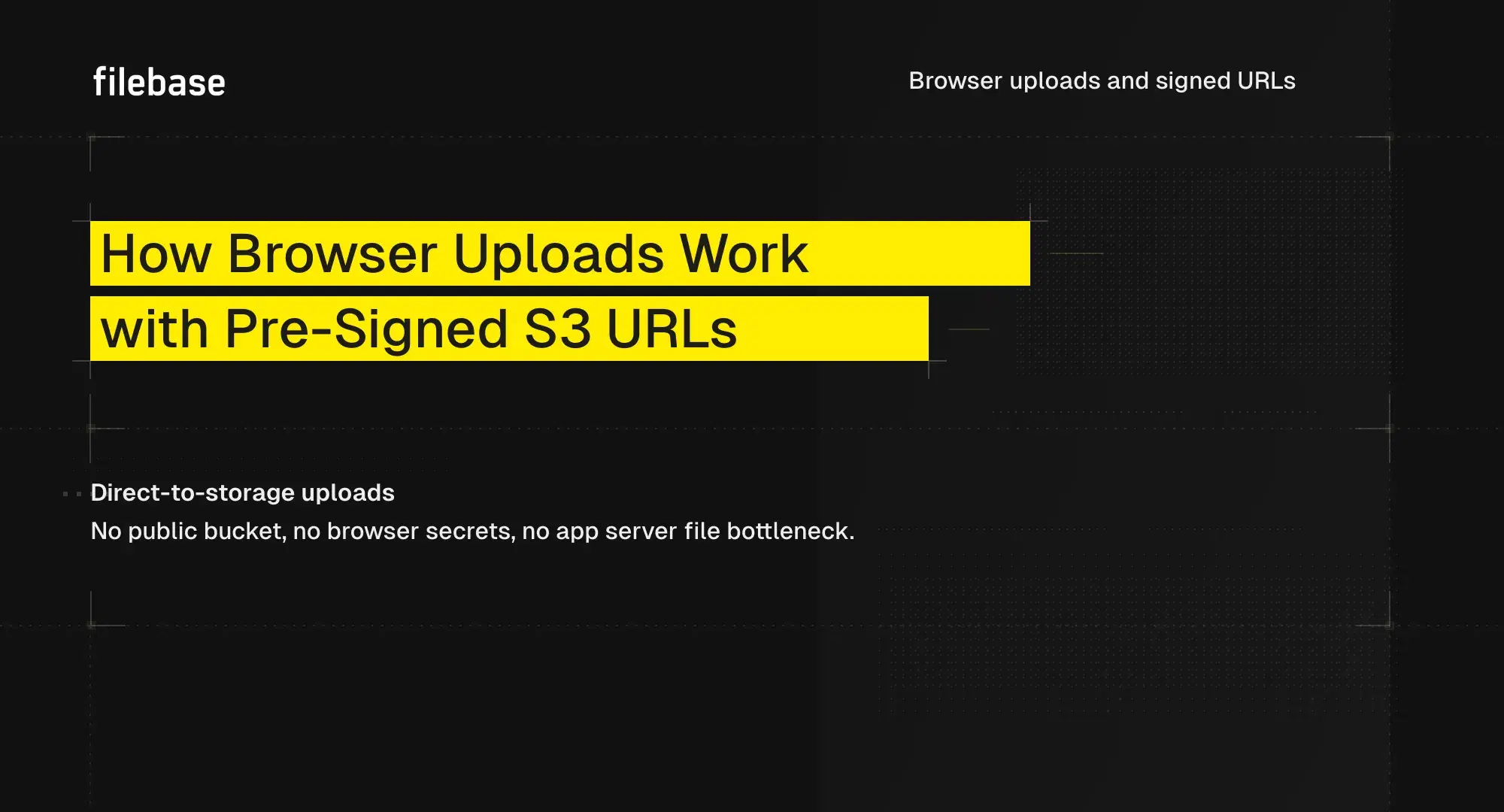 How Browser Uploads Work With Pre-Signed S3 URLs