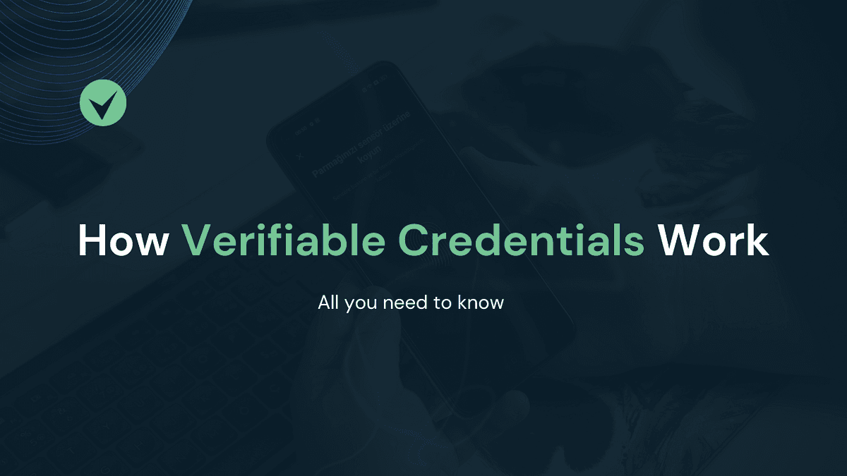 How Verifiable Credentials Work