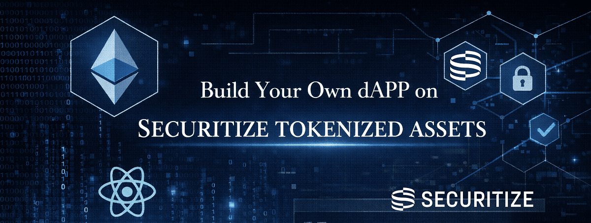 Build a Dapp on Tokenized Assets in a Weekend