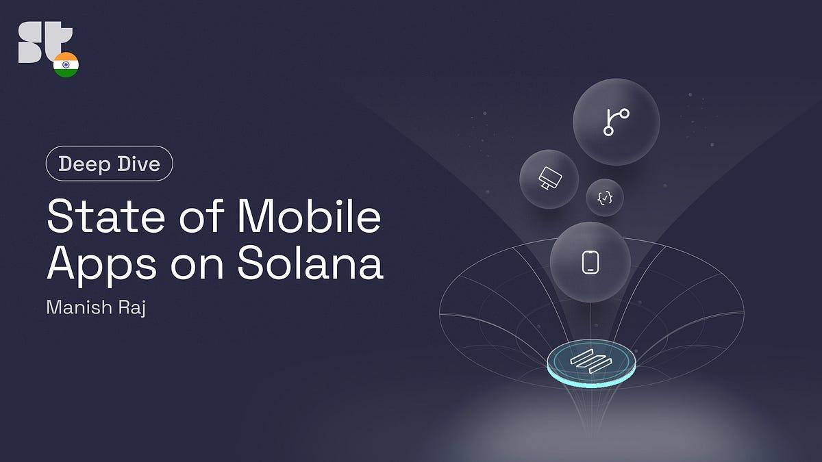 The State of Mobile Apps on Solana