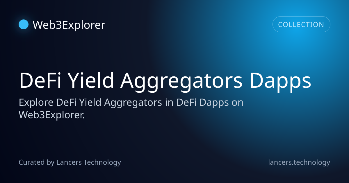 DeFi Yield Aggregators Dapps | Web3Explorer