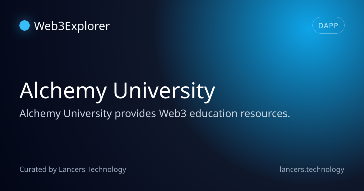 Alchemy University - Web3 Developer Tools - Lancers Web3 Explorer