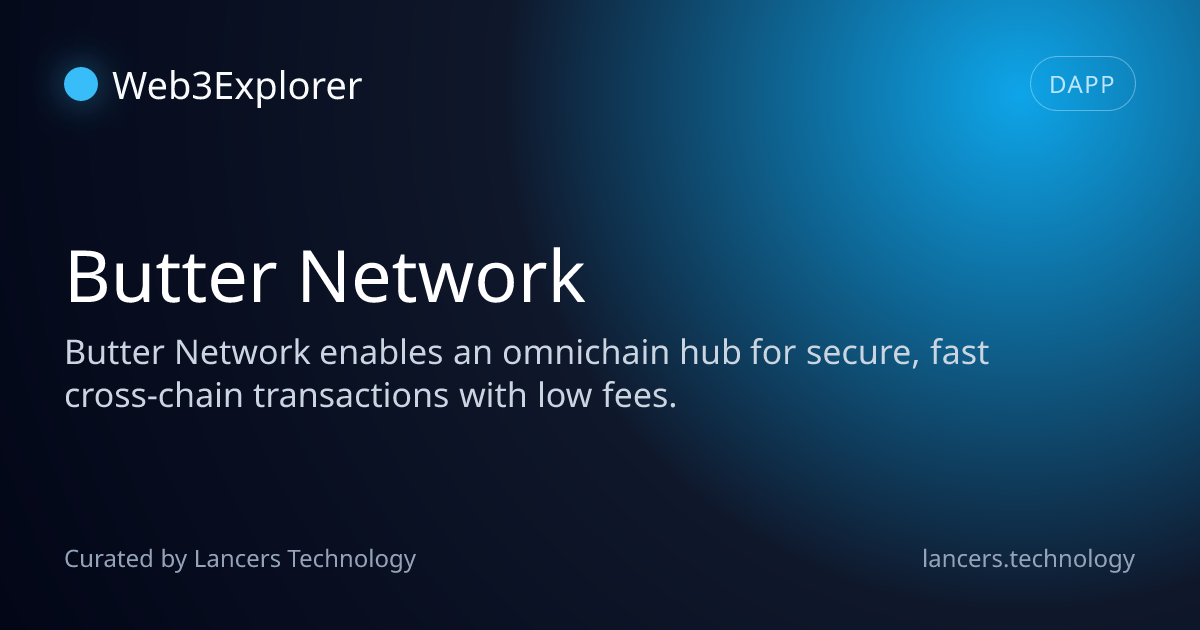 Butter Network - Infrastructure Tools - Lancers Web3 Explorer