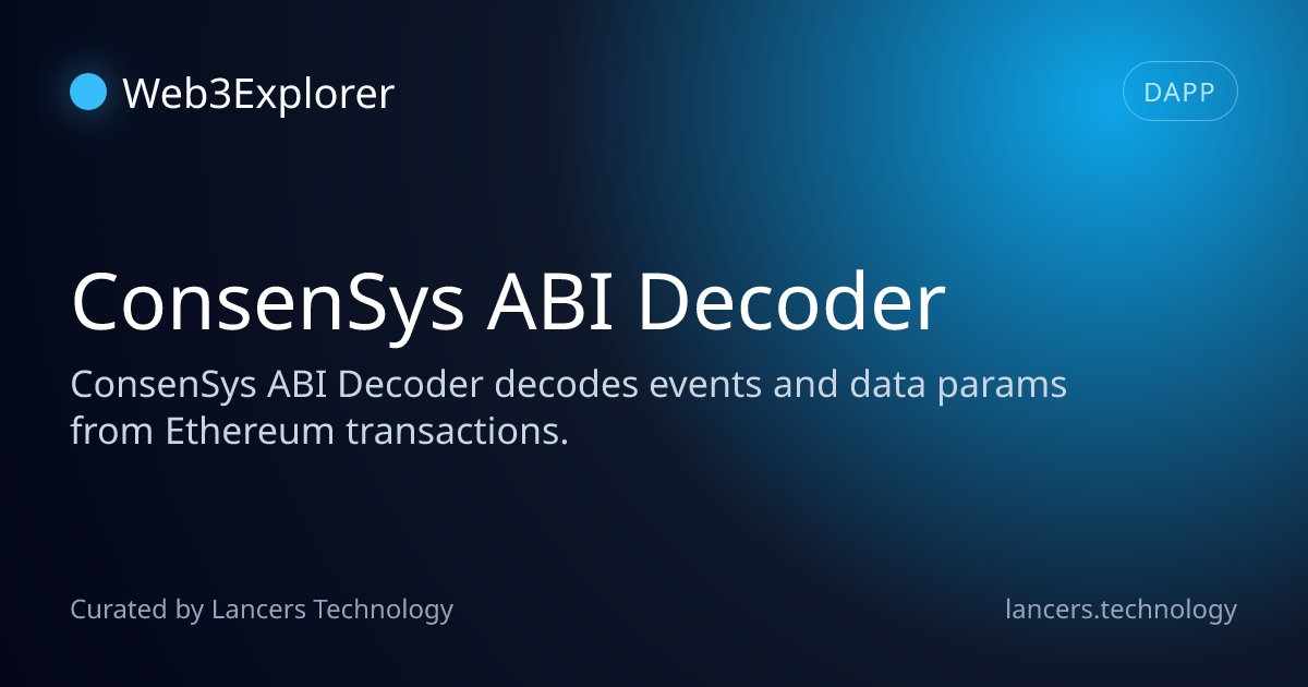 ConsenSys ABI Decoder - Web3 Developer Tools - Lancers Web3 Explorer