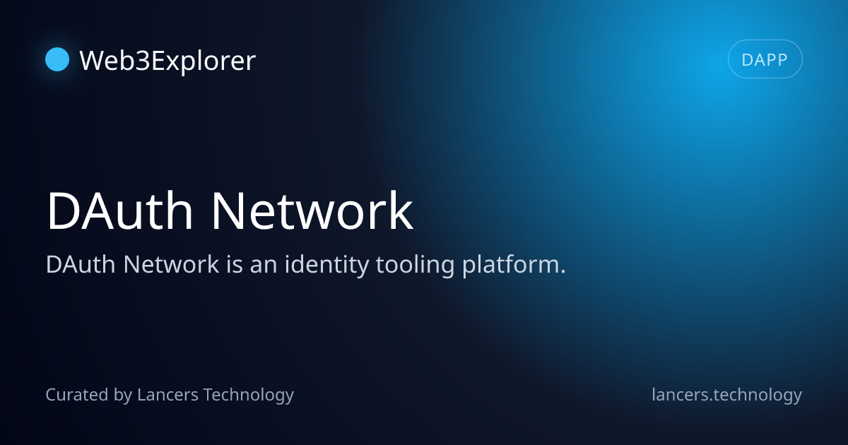 DAuth Network - Identity Tools - Lancers Web3 Explorer