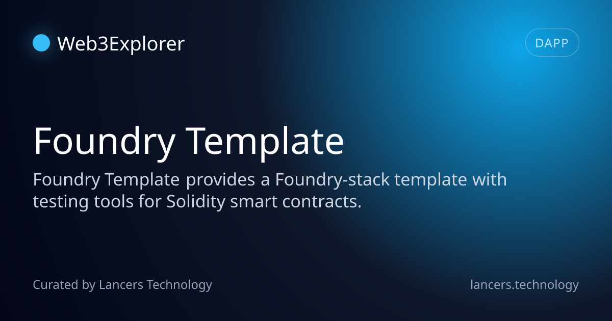 Foundry Template - Solidity Tools - Lancers Web3 Explorer