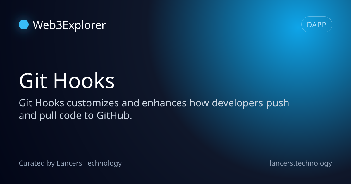 Git Hooks - Solidity Tools - Lancers Web3 Explorer