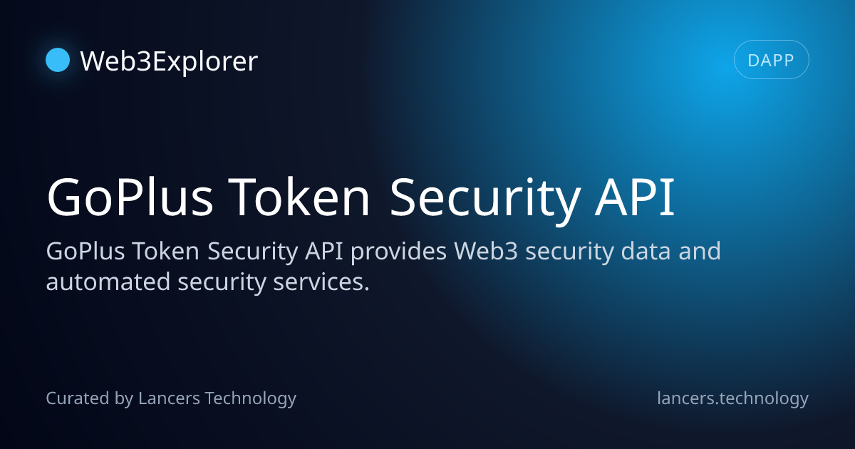 GoPlus Token Security API - Web3 Security Tools - Lancers Web3 Explorer