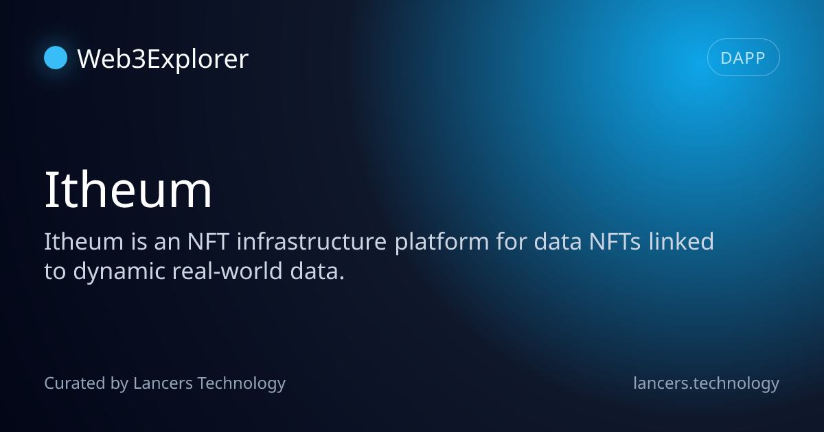 Itheum - Infrastructure Tools - Lancers Web3 Explorer