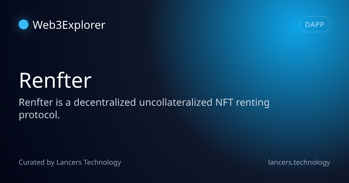 Renfter - NFT Dapps - Lancers Web3 Explorer