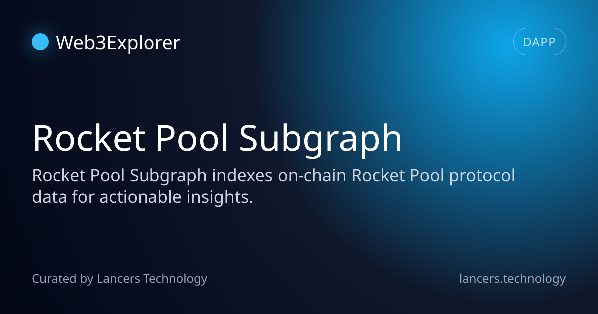 Rocket Pool Subgraph - Infrastructure Tools - Lancers Web3 Explorer