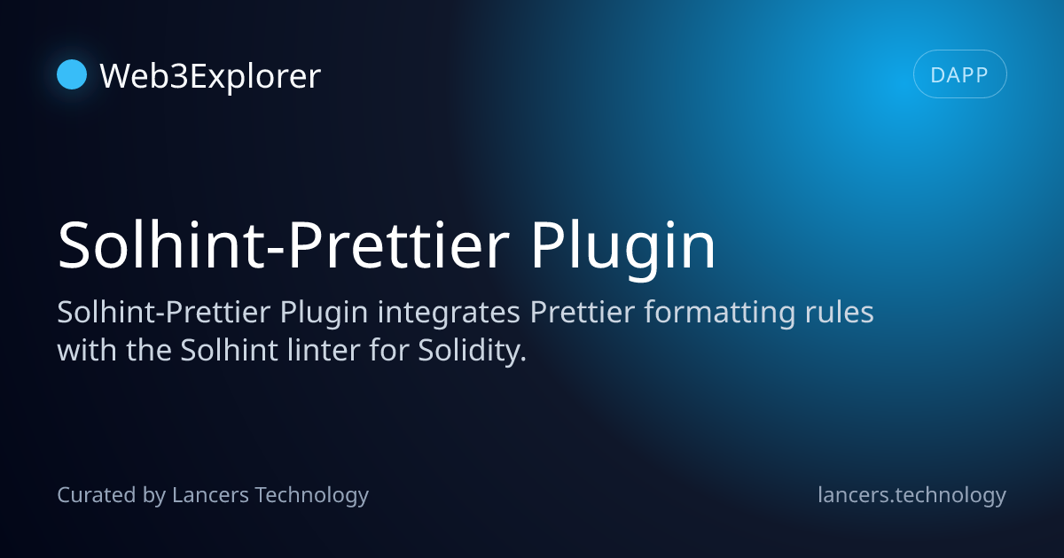 Solhint-Prettier Plugin - Solidity Tools - Lancers Web3 Explorer