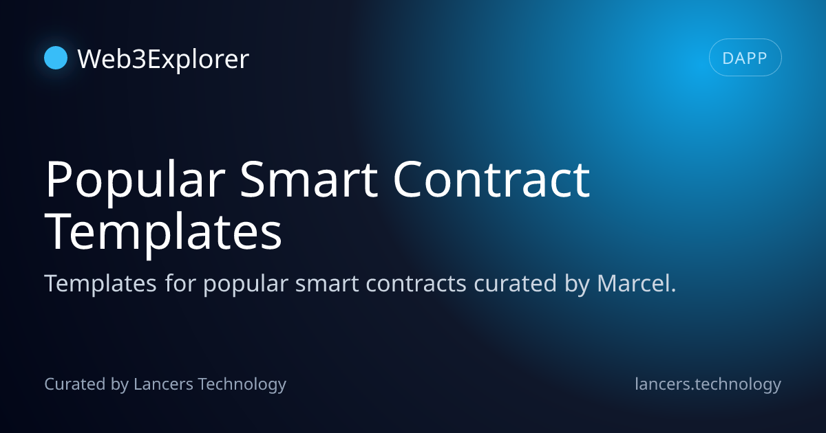 Popular Smart Contract Templates - Solidity Tools - Lancers Web3 Explorer