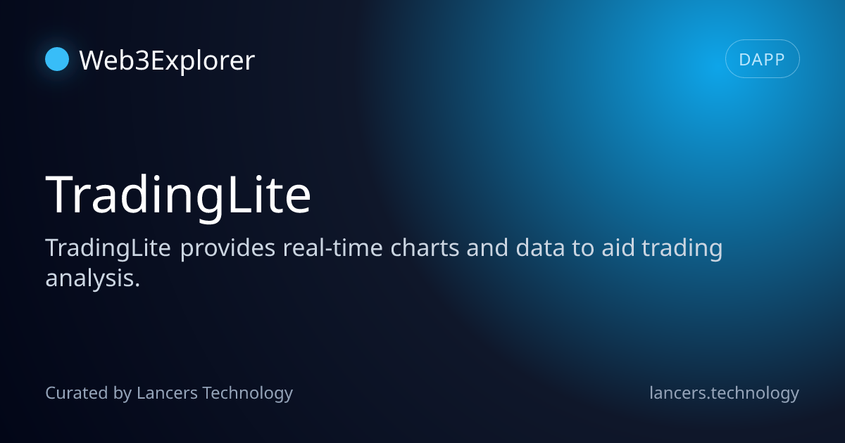 TradingLite - Trading Tools - Lancers Web3 Explorer
