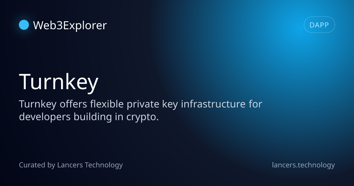 Turnkey - Web3 Wallet Tools - Lancers Web3 Explorer