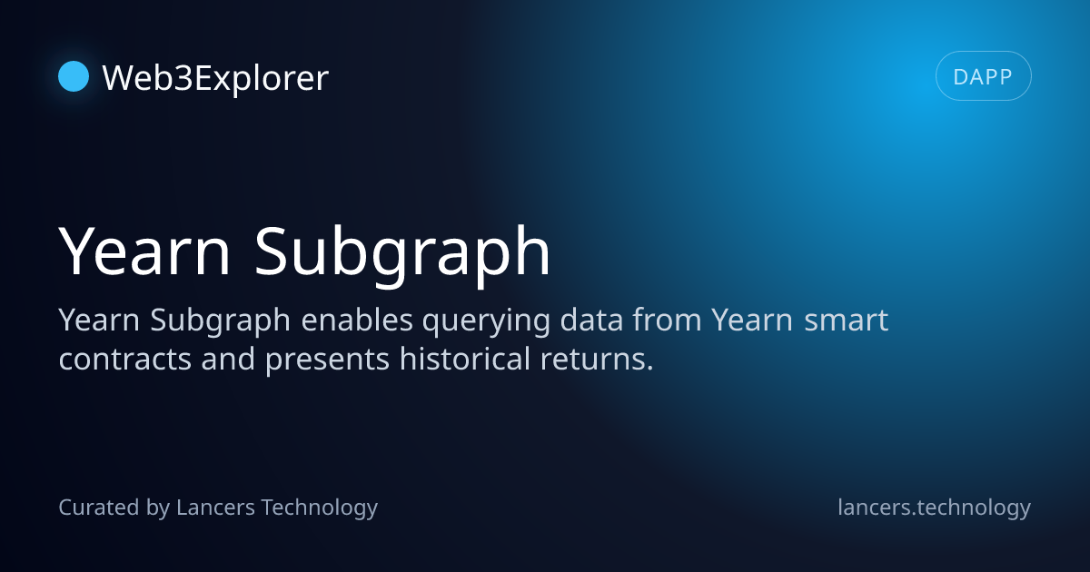 Yearn Subgraph - Infrastructure Tools - Lancers Web3 Explorer