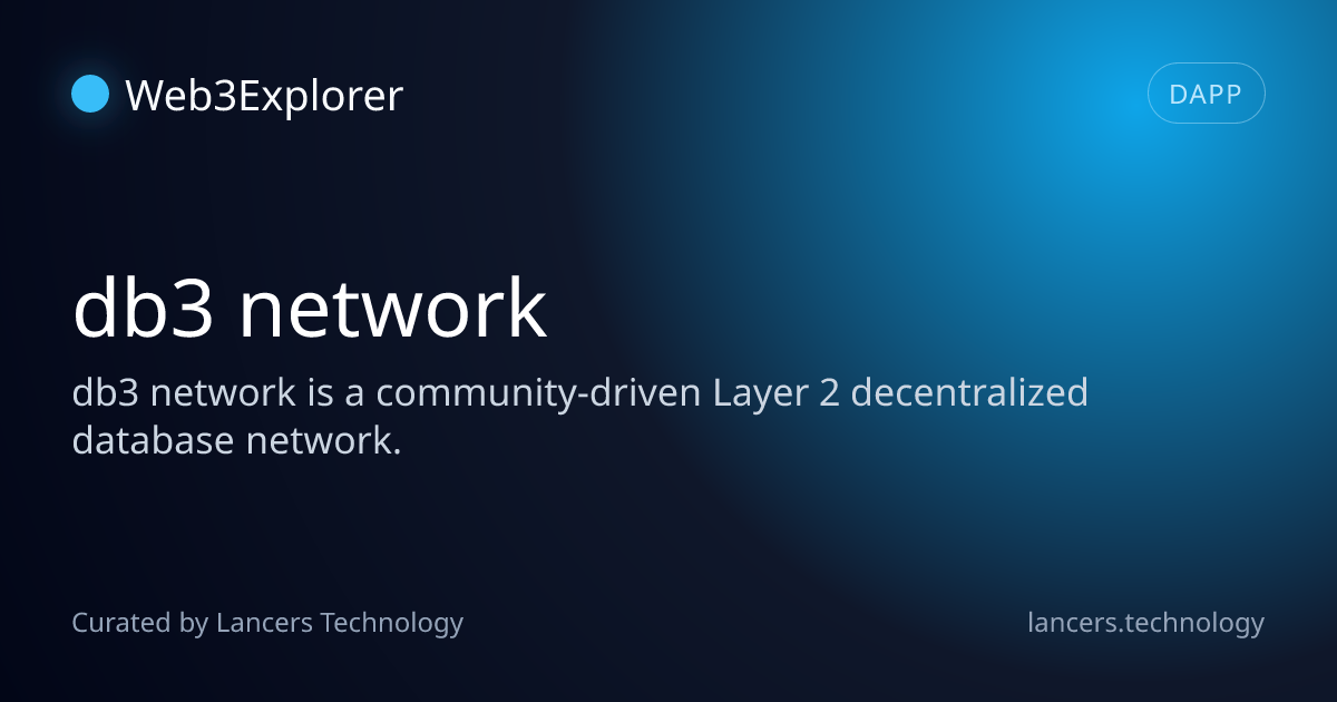 db3 network - Infrastructure Tools - Lancers Web3 Explorer
