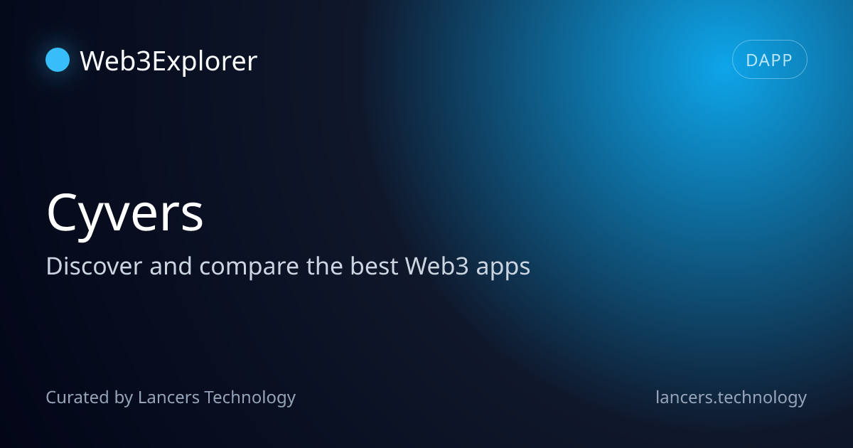 Cyvers - Web3 Security Tools - Lancers Web3 Explorer