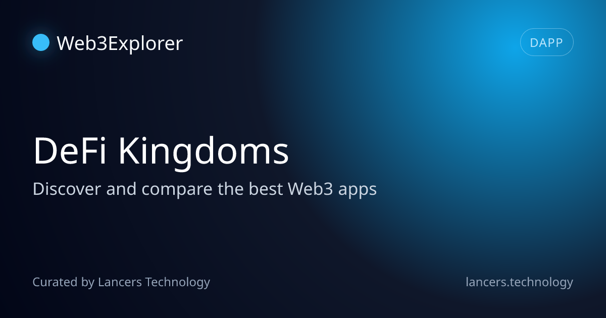 DeFi Kingdoms - Decentralized Games - Lancers Web3 Explorer