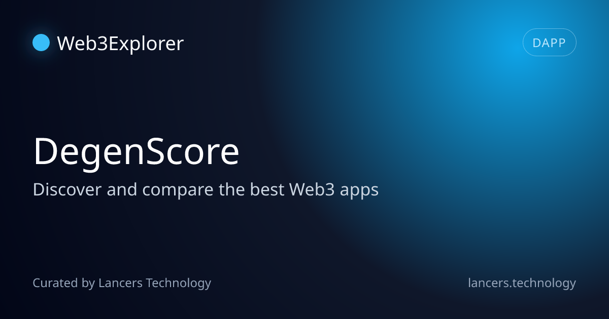 DegenScore - Identity Tools - Lancers Web3 Explorer