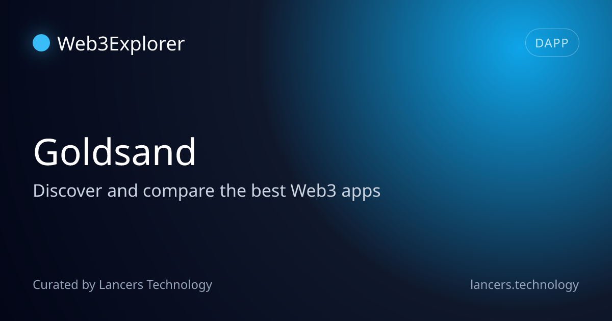 Goldsand - DeFi Dapps - Lancers Web3 Explorer
