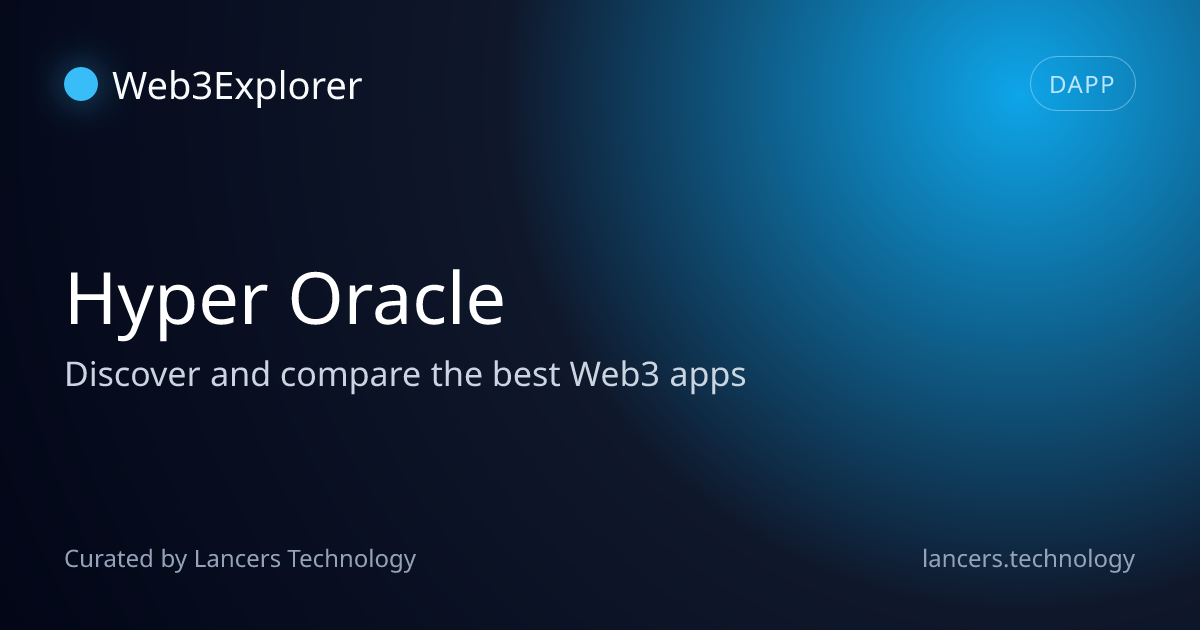 Hyper Oracle - DeFi Tools - Lancers Web3 Explorer