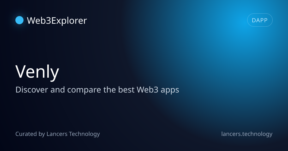 Venly - Web3 Wallet Tools - Lancers Web3 Explorer